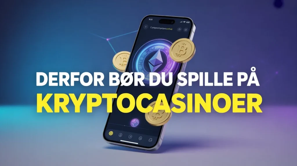 Derfor bør du spille på kryptocasinoer