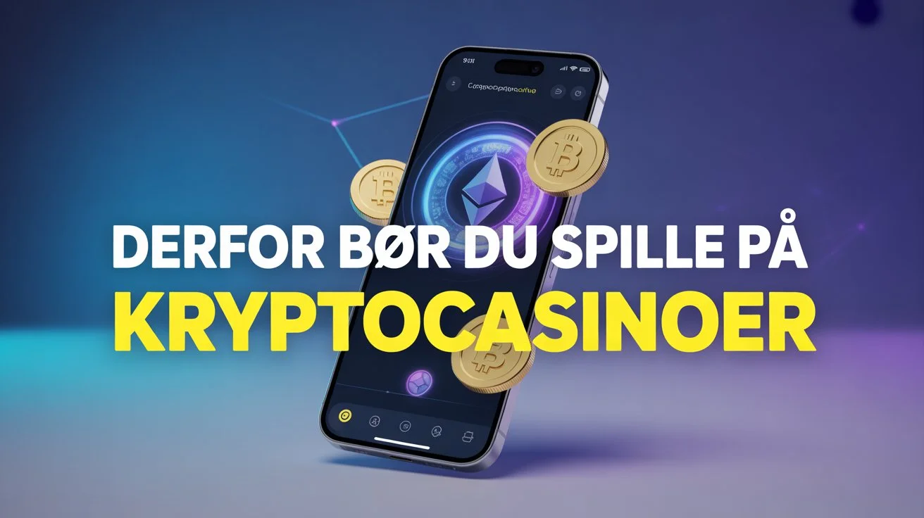 Derfor bør du spille på kryptocasinoer